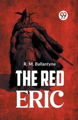 Der rote Eric - The Red Eric