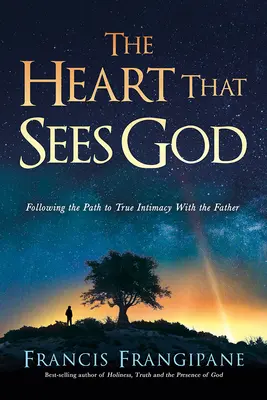 Das Herz, das Gott sieht: Auf dem Weg zur wahren Intimität mit dem Vater - The Heart That Sees God: Following the Path to True Intimacy with the Father