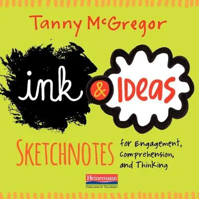 Tinte und Ideen: Sketchnotes zum Engagement, Verstehen und Nachdenken - Ink and Ideas: Sketchnotes for Engagement, Comprehension, and Thinking