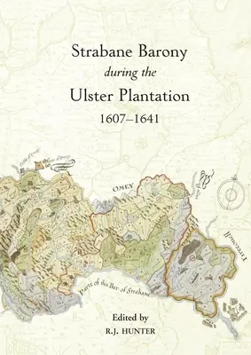 Die Baronie Strabane während der Plantage von Ulster, 1607-41 - The Strabane Barony during the Ulster Plantation, 1607-41