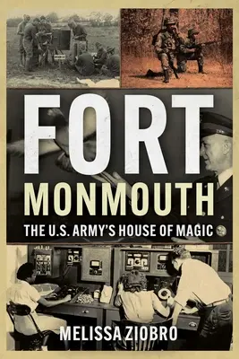 Fort Monmouth: Das Haus der Magie der US-Armee - Fort Monmouth: The Us Army's House of Magic