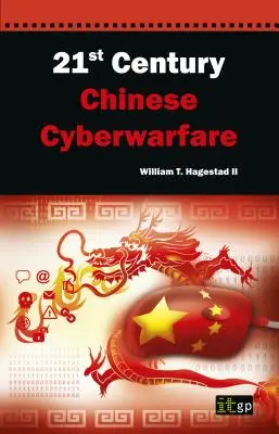 Chinesische Cyberkriegsführung im 21. Jahrhundert - 21st Century Chinese Cyberwarfare