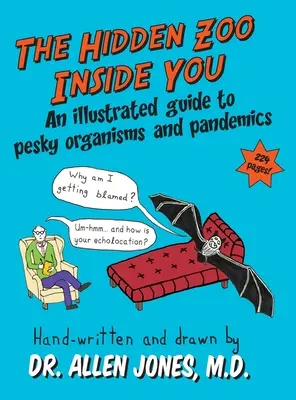 Der verborgene Zoo in Ihnen: Ein illustrierter Leitfaden zu lästigen Organismen und Pandemien - The Hidden Zoo Inside You: An illustrated guide to pesky organisms and pandemics