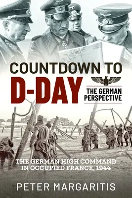 Countdown zum D-Day: Die deutsche Sichtweise - Countdown to D-Day: The German Perspective