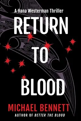 Rückkehr zum Blut: Ein Hana Westerman-Thriller - Return to Blood: A Hana Westerman Thriller