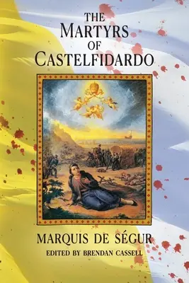 Die Märtyrer von Castelfidardo - The Martyrs of Castelfidardo