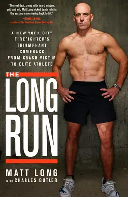 Der lange Lauf: Das triumphale Comeback eines New Yorker Feuerwehrmanns vom Unfallopfer zum Spitzensportler - The Long Run: A New York City Firefighter's Triumphant Comeback from Crash Victim to Elite Athlete
