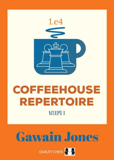 Coffeehouse Repertoire 1.e4 Band 1 - Coffeehouse Repertoire 1.e4 Volume 1