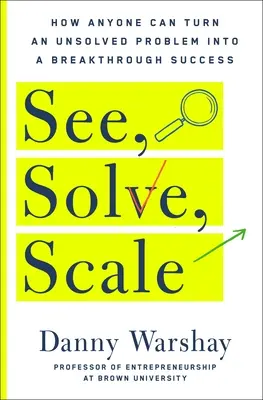 Sehen, Lösen, Skalieren - See, Solve, Scale