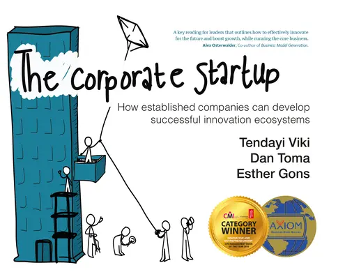 Das Unternehmens-Startup: Wie etablierte Unternehmen erfolgreiche Innovationsökosysteme entwickeln können - The Corporate Startup: How Established Companies Can Develop Successful Innovation Ecosystems