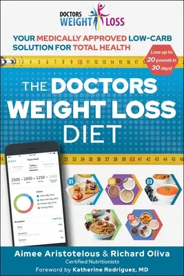 Die Ärzte-Diät zum Abnehmen: Ihre medizinisch anerkannte kohlenhydratarme Lösung für totale Gesundheit - The Doctors Weight Loss Diet: Your Medically Approved Low-Carb Solution for Total Health