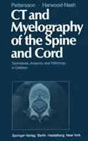 CT und Myelographie der Wirbelsäule und des Rückenmarks: Techniken, Anatomie und Pathologie bei Kindern - CT and Myelography of the Spine and Cord: Techniques, Anatomy and Pathology in Children