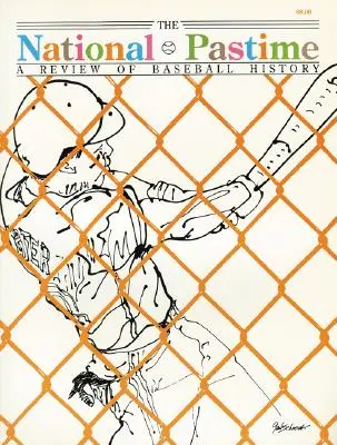 The National Pastime, Band 10: Ein Überblick über die Geschichte des Baseballs - The National Pastime, Volume 10: A Review of Baseball History