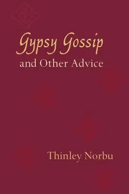 Zigeunerklatsch und andere Ratschläge - Gypsy Gossip and Other Advice