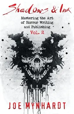 Shadows & Ink Vol.2: Die Kunst des Horror-Schreibens und -Veröffentlichens beherrschen - Shadows & Ink Vol.2: Mastering the Art of Horror Writing and Publishing