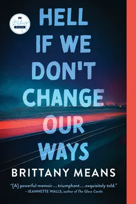 Die Hölle, wenn wir unsere Wege nicht ändern: Ein Memoir - Hell If We Don't Change Our Ways: A Memoir