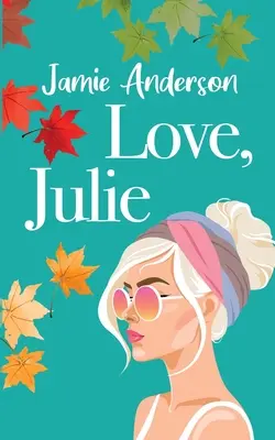 Liebe, Julie: Eine ergreifende und humorvolle Romanze - Love, Julie: A Poignant and Humorous Romance