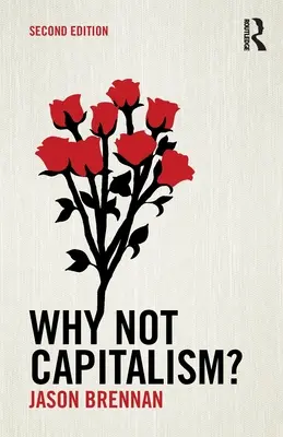 Warum nicht Kapitalismus? - Why Not Capitalism?