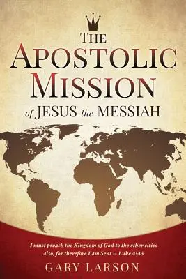 Die apostolische Mission von Jesus dem Messias - The Apostolic Mission of Jesus the Messiah