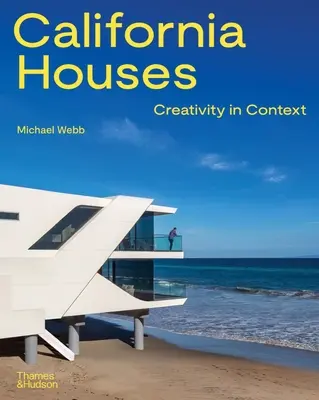 Kalifornische Häuser: Kreativität im Kontext - California Houses: Creativity in Context