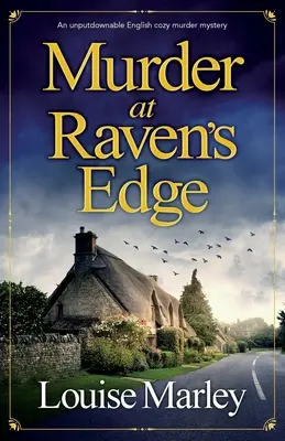 Murder at Raven's Edge: Ein unaufgeregter englischer Kriminalroman - Murder at Raven's Edge: An unputdownable English cozy murder mystery