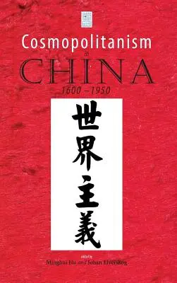 Kosmopolitismus in China, 1600-1950 - Cosmopolitanism in China, 1600-1950