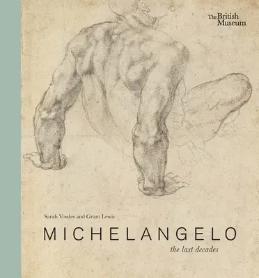 Michelangelo: Die letzten Jahrzehnte - Michelangelo: The Last Decades