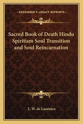 Heiliges Buch des Todes Hindu-Spiritismus Seelenübergang und Seelen-Reinkarnation - Sacred Book of Death Hindu Spiritism Soul Transition and Soul Reincarnation