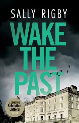 Wecke die Vergangenheit: Ein Midlands-Krimi - Wake the Past: A Midlands Crime Thriller