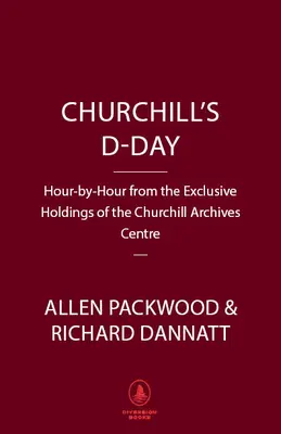 Churchills D-Day: Die schicksalhaften Stunden der britischen Bulldogge während der Invasion in der Normandie - Churchill's D-Day: The British Bulldog's Fateful Hours During the Normandy Invasion