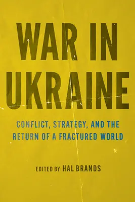 Krieg in der Ukraine: Konflikt, Strategie und die Rückkehr einer zerbrochenen Welt - War in Ukraine: Conflict, Strategy, and the Return of a Fractured World