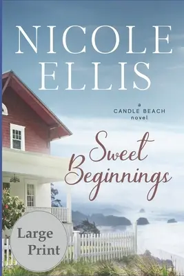 Süße Anfänge: Ein Candle Beach-Roman - Sweet Beginnings: A Candle Beach Novel