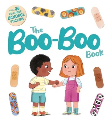 Das Boo-Boo-Buch: Ein interaktives Geschichtenbuch mit 36 wiederverwendbaren Pflasterstempeln - The Boo-Boo Book: An Interactive Storybook with 36 Reusable Bandage Stickers