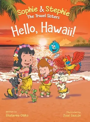 Hallo, Hawaii! Ein Kinderbuch Insel-Reiseabenteuer für Kinder im Alter von 4-8 Jahren - Hello, Hawaii!: A Children's Book Island Travel Adventure for Kids Ages 4-8