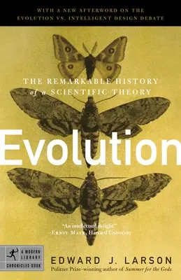 Die Evolution: Die bemerkenswerte Geschichte einer wissenschaftlichen Theorie - Evolution: The Remarkable History of a Scientific Theory