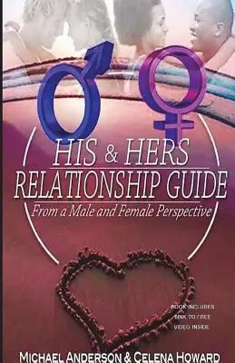Sein & Ihr Beziehungshandbuch: Aus männlicher und weiblicher Sicht - His & Hers Relationship Guide: From a Male and Female Perspective