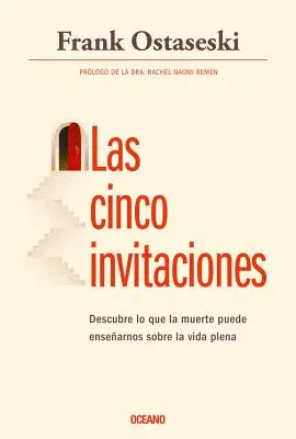 Las Cinco Invitaciones: Lektionen für das Leben vor dem Tod - Las Cinco Invitaciones: Lecciones Para La Vida a Partir de la Muerte