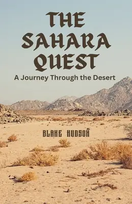 Die Suche in der Sahara: Eine Reise durch die Wüste - The Sahara Quest: A Journey Through the Desert