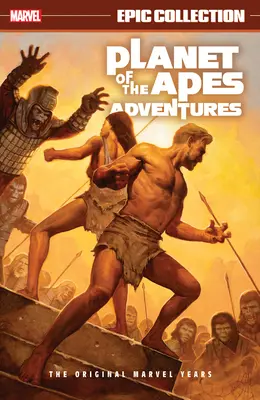 Planet der Affen - Abenteuer - Epische Sammlung: Die ursprünglichen Marvel-Jahre - Planet of the Apes Adventures Epic Collection: The Original Marvel Years