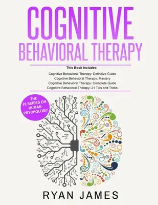 Kognitive Verhaltenstherapie: Das ultimative 4-Bücher-Bündel, um Ihr Gehirn neu zu trainieren und Depressionen, Ängste und Phobien zu überwinden - Cognitive Behavioral Therapy: Ultimate 4 Book Bundle to Retrain Your Brain and Overcome Depression, Anxiety, and Phobias