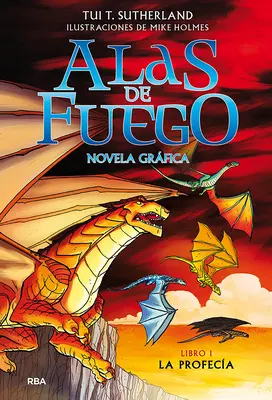 La Profeca (Novela Grfica) / Die Prophezeiung des Drachen - La Profeca (Novela Grfica) / The Dragonet Prophecy