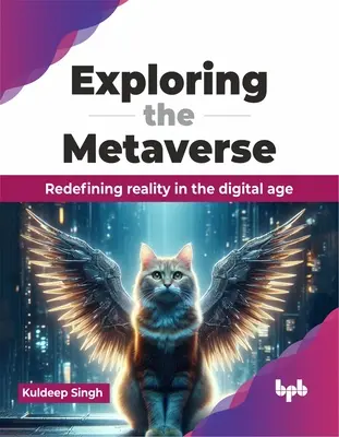 Die Erkundung des Metaverse: Die Neudefinition der Realität im digitalen Zeitalter - Exploring the Metaverse: Redefining Reality in the Digital Age