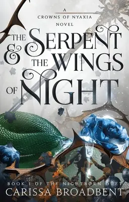 Die Schlange & die Schwingen der Nacht: Buch 1 des Nightborn-Duos - The Serpent & the Wings of Night: Book 1 of the Nightborn Duet