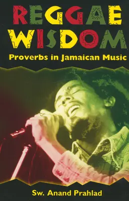 Reggae-Weisheit: Sprichwörter in der jamaikanischen Musik - Reggae Wisdom: Proverbs in Jamaican Music