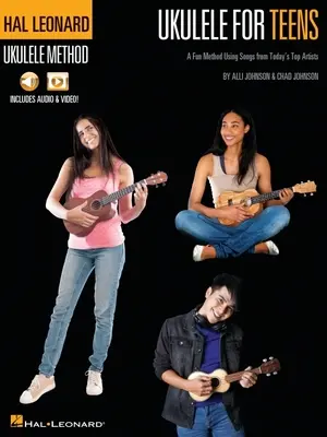 Hal Leonard Ukulele für Teens Methode: Eine spielerische Methode mit Liedern der heutigen Top-Künstler mit Online-Audio- und Video-Lektionen von Alli Johnson & Chad Johns - Hal Leonard Ukulele for Teens Method: A Fun Method Using Songs from Today's Top Artists with Online Audio & Video Lessons by Alli Johnson & Chad Johns