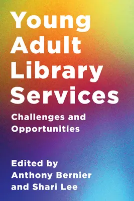 Bibliotheksdienste für junge Erwachsene: Herausforderungen und Möglichkeiten - Young Adult Library Services: Challenges and Opportunities