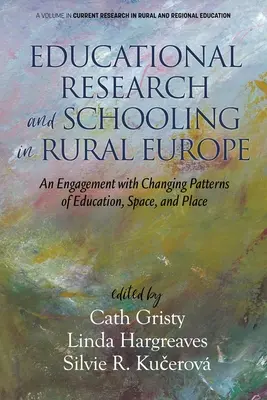 Bildungsforschung und Schulbildung im ländlichen Raum Europas: Eine Auseinandersetzung mit sich verändernden Mustern von Bildung, Raum und Ort - Educational Research and Schooling in Rural Europe: An Engagement with Changing Patterns of Education, Space, and Place
