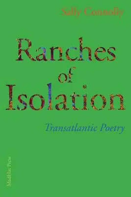 Ranches of Isolation: Transatlantische Poesie - Ranches of Isolation: Transatlantic Poetry