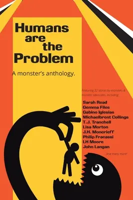 Der Mensch ist das Problem: Eine Anthologie der Monster - Humans are the Problem: A Monster's Anthology