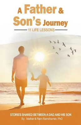 Die Reise eines Vaters und seines Sohnes: 11 Lebenslektionen - A Father & Son's Journey: 11 Life Lessons